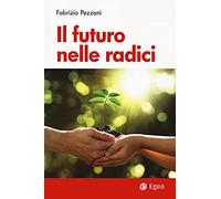 Il futuro nelle radici