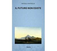 Il futuro non esiste