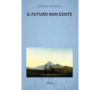 Il futuro non esiste