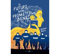 Il futuro non promette bene - Davis Eleanor