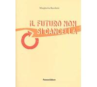 Il futuro non si cancella