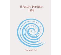 Il Futuro Perduto 1888