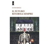 Il futuro ritorna sempre