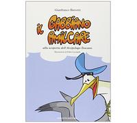 Il gabbiano Amilcare (Amilcare, gabbiano livornese). Un fantastico volo sulle isole dell'arcipelago Toscano
