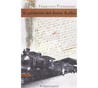 Il gabinetto del dottor Kafka - Permunian Francesco