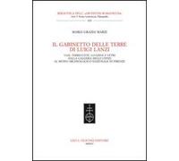 Il gabinetto delle terre di Luigi Lanzi. Vasi, terrecotte, lucerne e vetri dalla Galleria degli Uffici al Museo archeologico nazionale di Firenze