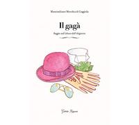 Il gagà. Saggio sull'abuso dell'eleganza