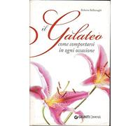 Il galateo. Come comportarsi in ogni occasione