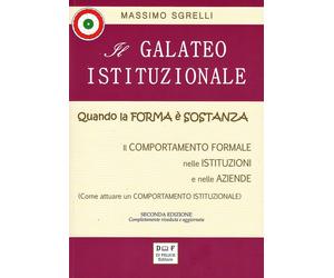 Il galateo istituzionale. Quando la forma è sostanza. Il comportamento formale n