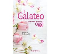 Il galateo. Le buone maniere oggi