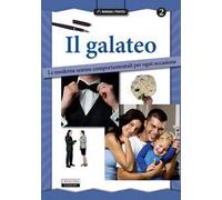 Il galateo. Le moderne norme comportamentali per ogni occasione