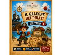 Il galeone dei pirati: Quaderni di potenziamento della scrittura