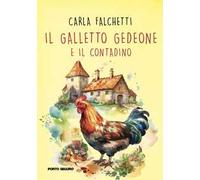 Il galletto Gedeone e il contadino