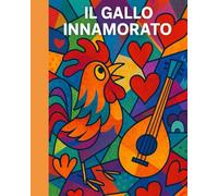 IL GALLO INNAMORATO