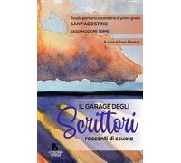 Il garage degli scrittori. Racconti di scuola - 2025 - Il Cuscino