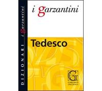 Il Garzantino di tedesco. Tedesco-italiano, italiano-tedesco
