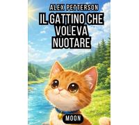 IL GATTINO CHE VOLEVA NUOTARE