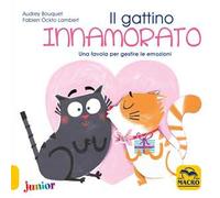 Il gattino innamorato. Una favola per gestire le emozioni