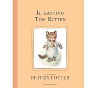 Il gattino Tom Kitten. Ediz. illustrata - Potter Beatrix