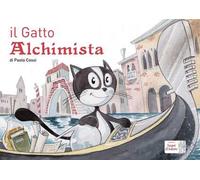 Il gatto alchimista. Ediz. a colori