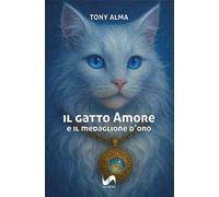 Il gatto Amore. E il medaglione d'oro