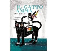 Il gatto anima. Ediz. illustrata [Hardcover] Risari, Guia and Herbéra, Ghislaine