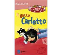 Il gatto Carletto. La veterinaria e i piccoli amici degli animali. Ediz. illustrata. Vol. 4