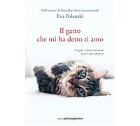 Il gatto che mi ha detto ti amo - Polanski Eva