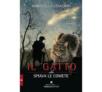 Il gatto che spiava le comete - Leandrin Maristella