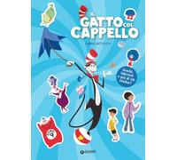 Il gatto col cappello. Libro activity. Ediz. a colori