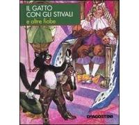 Il gatto con gli stivali e altre fiabe