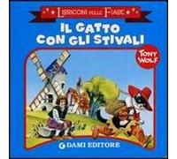 Il gatto con gli stivali. Ediz. illustrata