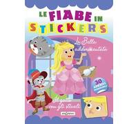 Il gatto con gli stivali- La Bella addormentata. Le fiabe in stickers