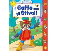 Il gatto con gli stivali. Le mie fiabe. Ediz. illustrata