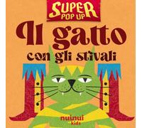 Il gatto con gli stivali. Super pop-up! Ediz. illustrata