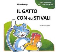 Il gatto con gli stivali. Una fiaba e un gioco da costruire