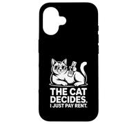 Il gatto decide che pago solo l'affitto Funny Cat Custodia per iPhone 16