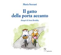 Libri Sozzani Maria - Il Gatto Della Porta Accanto. Ediz. Italiana E Inglese