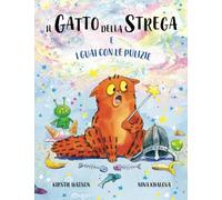 Il Gatto della Strega e i guai con le pulizie: Un’avvincente storia di magia, disavventure e contrattempi dal mondo de Il Gatto della Strega!