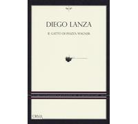 Il gatto di piazza Wagner - Lanza Diego