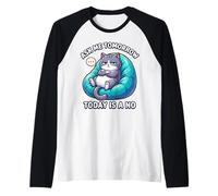 Il Gatto Dice Che Ask Me Tomorrow Today Non è Un Amante dei Gatti Divertente Maglia con Maniche Raglan
