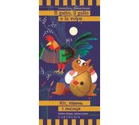 Il gatto, il gallo e la volpe. Ediz. italiana e ucraina