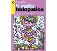 Il gatto ludopatico. Le indagini di Paul Niente detective