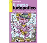 Il gatto ludopatico. Le indagini di Paul Niente detective