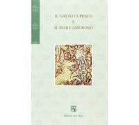 Il gatto lupesco e il mare amoroso