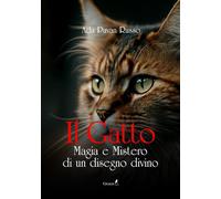 Libri Pavan Russo Ada - Il Gatto. Magia E Mistero Di Un Disegno Divino