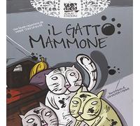 Il gatto mammone. Ediz. illustrata