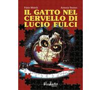 Il gatto nel cervello di Lucio Fulci [Paperback] [Nov 27, 2020] Melelli, Fabio a