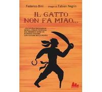 Il gatto non fa miao e altre 199 scoperte con cui fare bella figura in giro