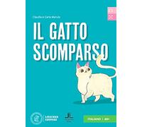 Il gatto scomparso. Letture graduate di italiano per stranieri. Livello A1: Il gatto scomparso. Libro + digitale